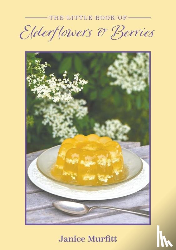 Murfitt, Janice - The Little Book of Elderflowers and Berries