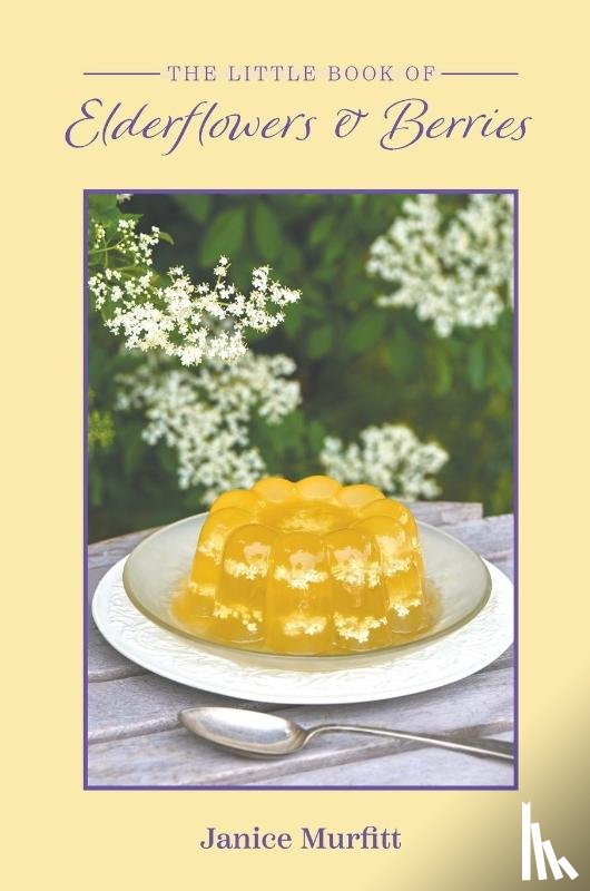 Murfitt, Janice - The Little Book of Elderflowers and Berries