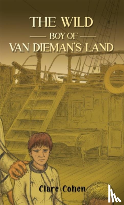 Cohen, Clare - The Wild Boy of Van Dieman's Land