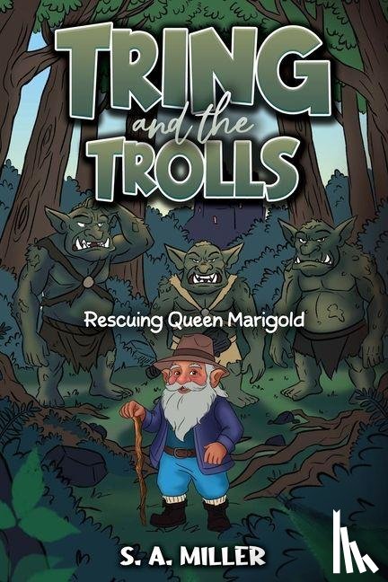 Miller, S. A. - Tring and the Trolls
