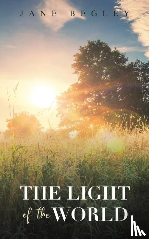 Begley, Jane - The Light of the World