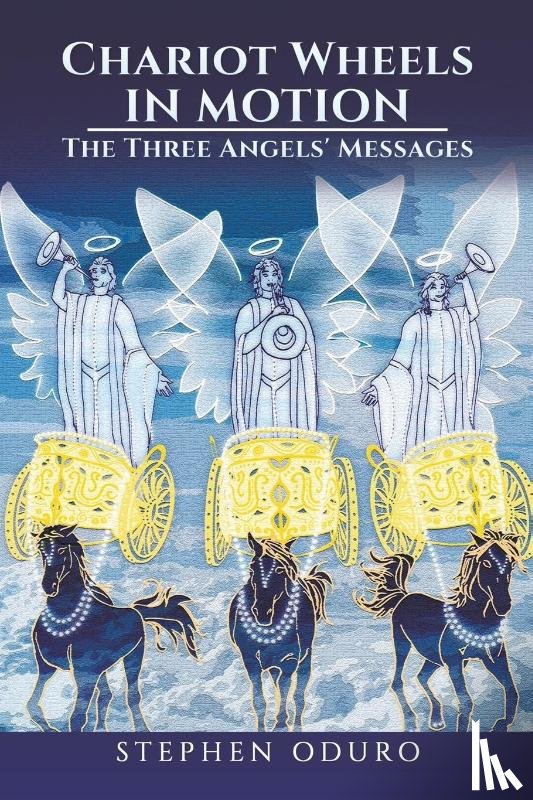 Oduro, Stephen - Chariot Wheels in Motion