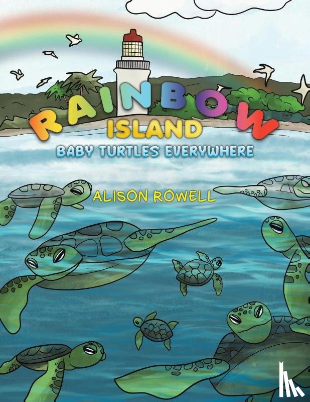 Rowell, Alison - Rainbow Island - Baby Turtles Everywhere