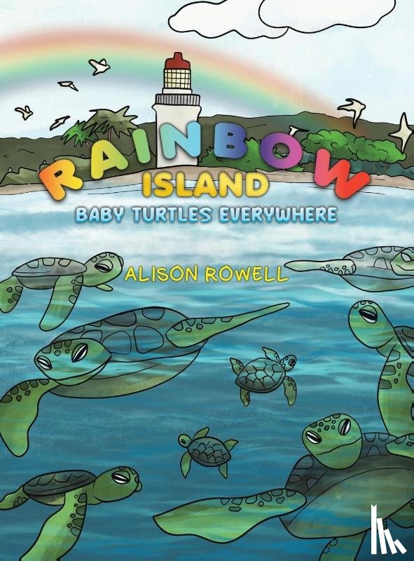 Rowell, Alison - Rainbow Island - Baby Turtles Everywhere