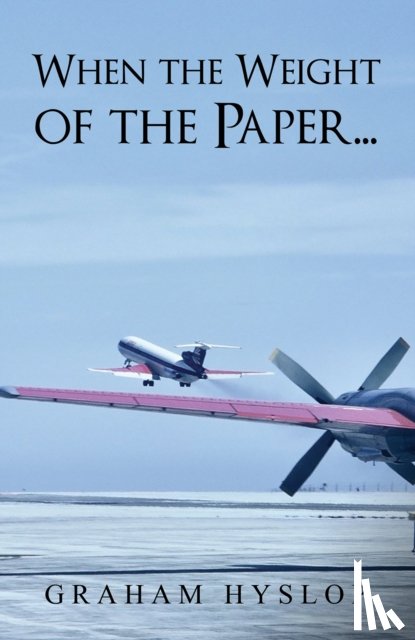 Hyslop, Graham - When the Weight of the Paper...