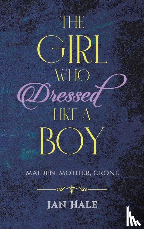 Hale, Jan - The Girl Who Dressed like a Boy