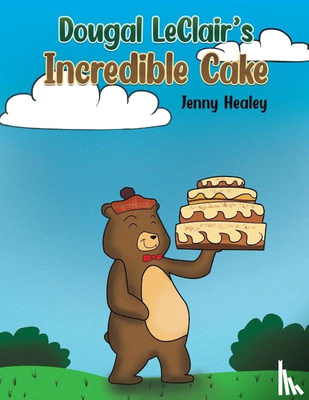 Healey, Jenny - Dougal LeClair's Incredible Cake
