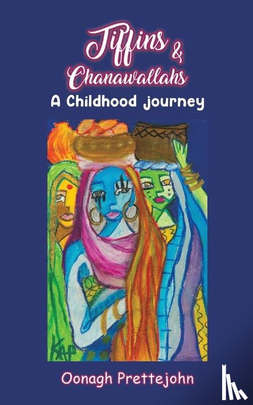 Prettejohn, Oonagh - Tiffins & Chanawallahs