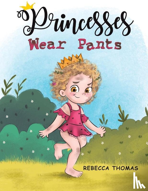 Thomas, Rebecca - Princesses Wear Pants
