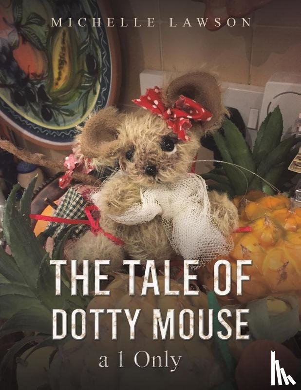 Lawson, Michelle - The Tale of Dotty Mouse - a 1 Only