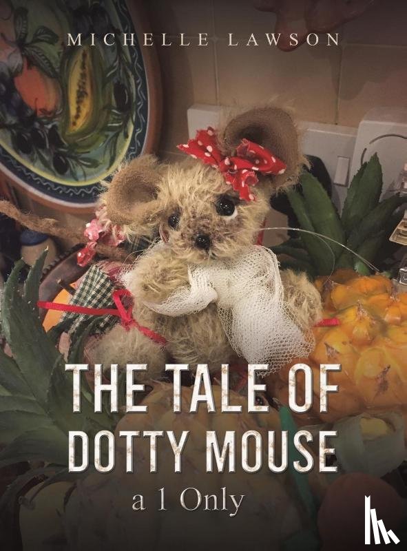Lawson, Michelle - The Tale of Dotty Mouse - a 1 Only