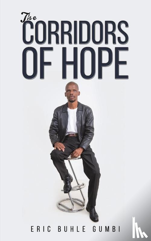 Gumbi, Eric Buhle - The Corridors of Hope