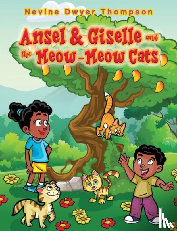 Thompson, Nevine Dwyer - Ansel & Giselle and the Meow-Meow Cats