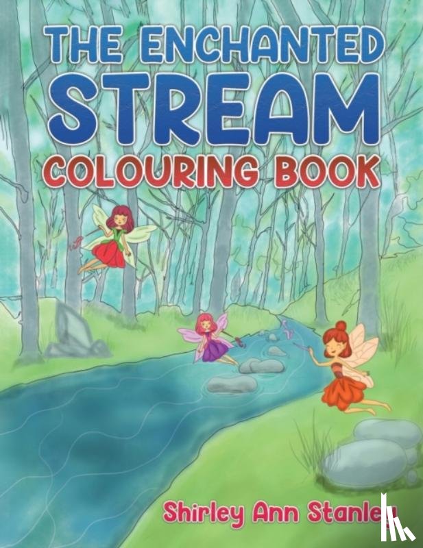 Stanley, Shirley Ann - The Enchanted Stream Colouring Book