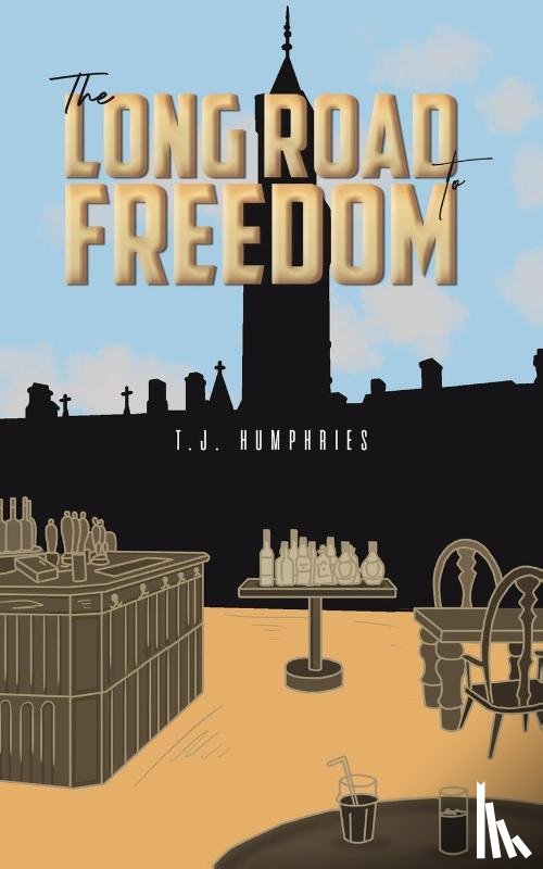 Humphries, T.J. - The Long Road to Freedom