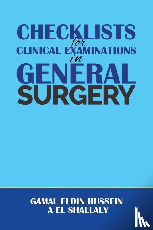 El Shallaly, Gamal Eldin Hussein A - Checklists for Clinical Examinations in General Surgery