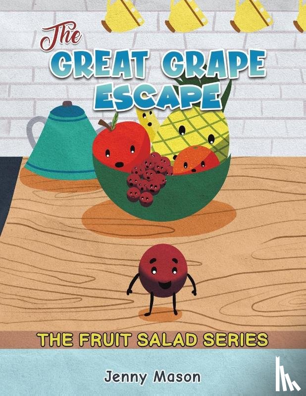 Mason, Jenny - The Fruit Salad Series - The Great Grape Escape