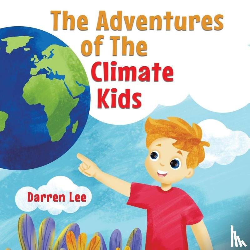 Lee, Darren - The Adventures of The Climate Kids