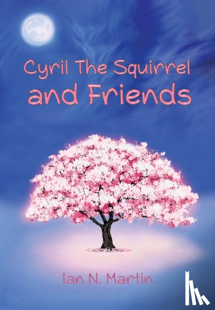 Martin, Ian N. - Cyril the Squirrel and Friends