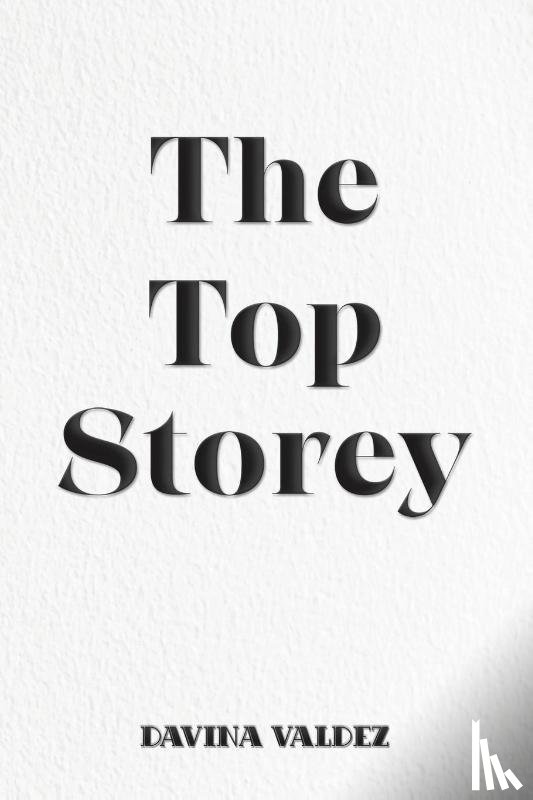 Valdez, Davina - The Top Storey
