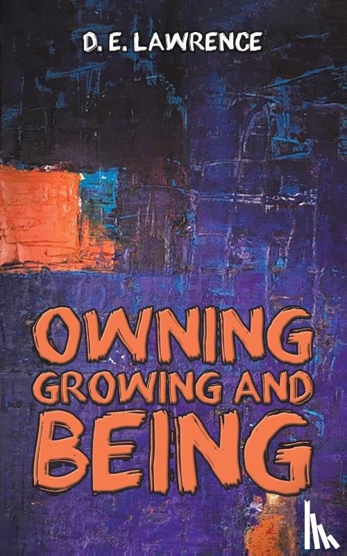 Lawrence, D. E. - Owning, Growing and Being