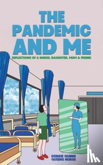 Quinn, Debbie - The Pandemic and Me