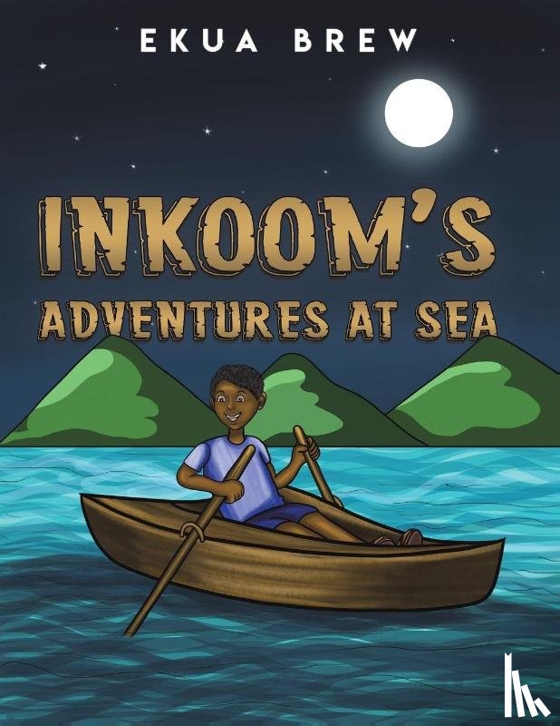 Brew, Ekua - Inkoom's Adventures at Sea