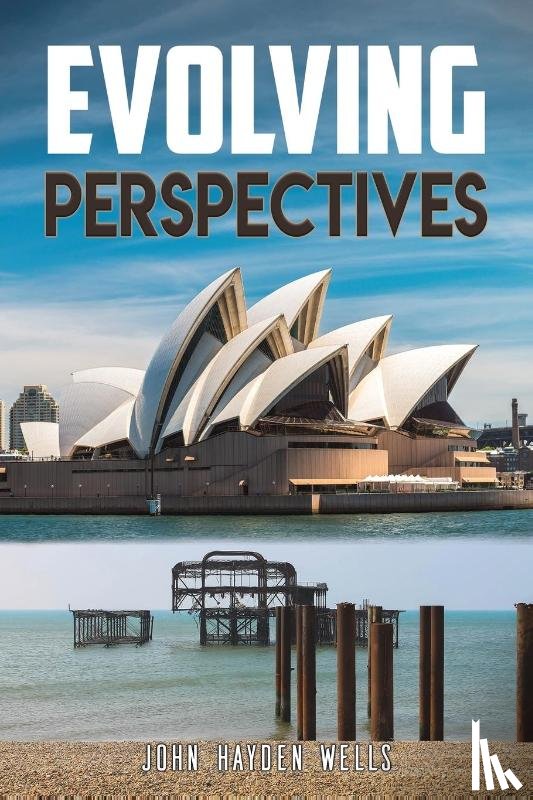 Wells, John Hayden - Evolving Perspectives