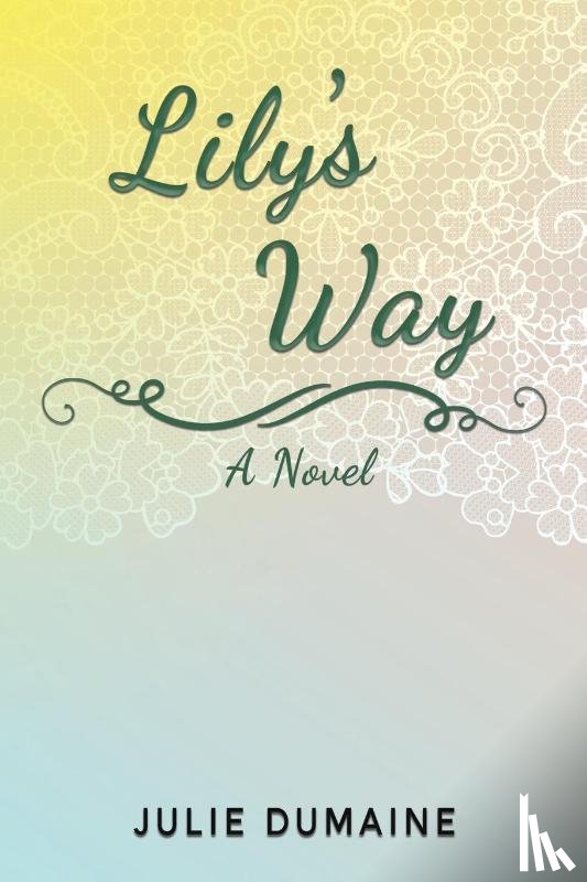 Dumaine, Julie - Lily's Way