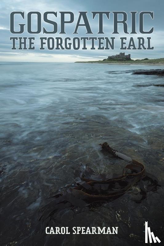 Spearman, Carol - Gospatric - The Forgotten Earl