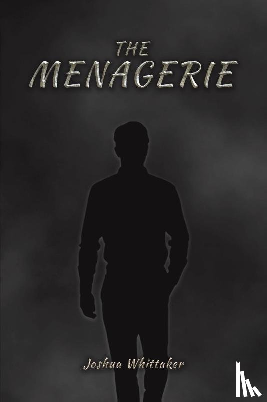 Whittaker, Joshua - The Menagerie