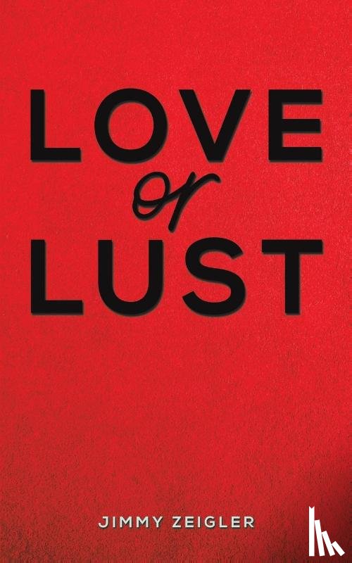 Zeigler, Jimmy - Love or Lust
