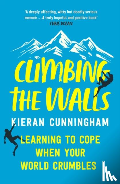 Cunningham, Kieran - Climbing the Walls