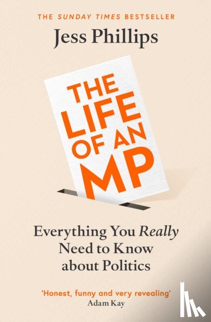 Phillips, Jess - The Life of an MP