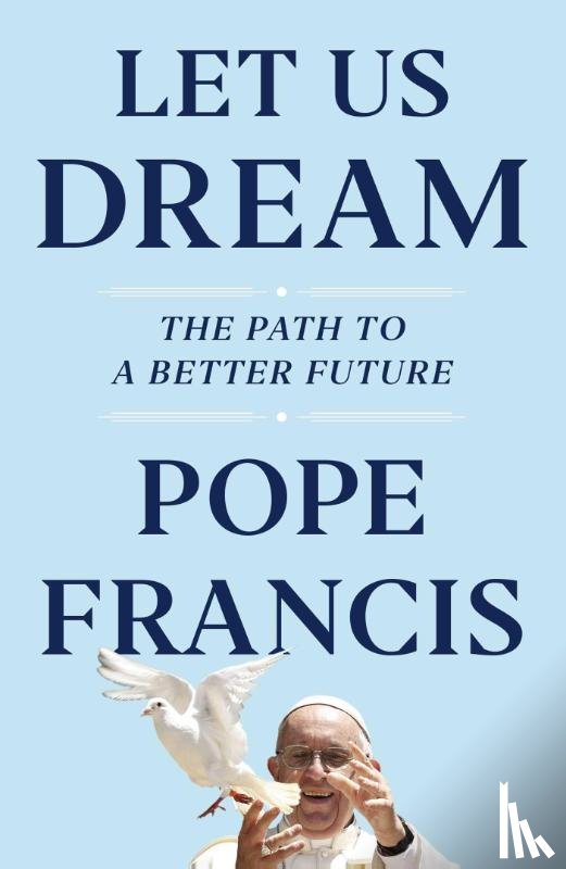 Francis, Pope, Ivereigh, Austen - Let Us Dream