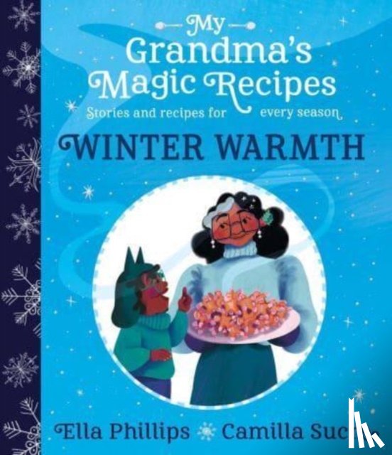 Phillips, Ella - My Grandma's Magic Recipes: Winter Warmth