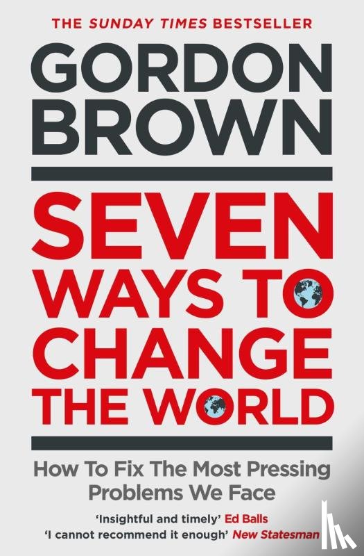 Brown, Gordon - Seven Ways to Change the World