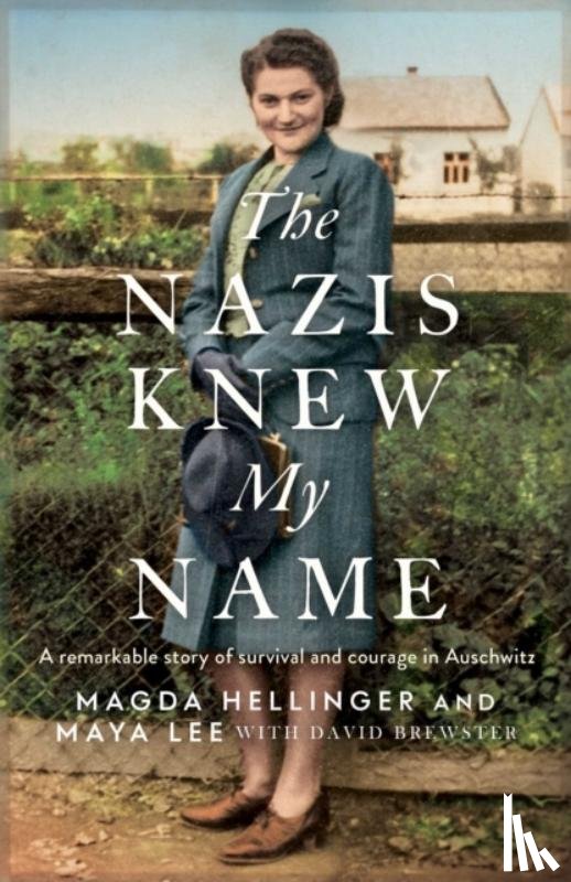 Lee, Maya, Hellinger, Magda - The Nazis Knew My Name