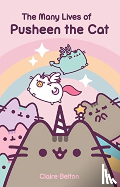 Belton, Claire - The Many Lives Of Pusheen the Cat
