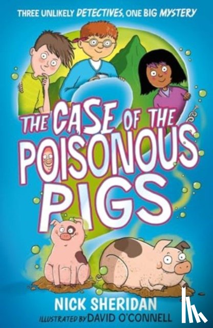 Sheridan, Nick - The Case of the Poisonous Pigs