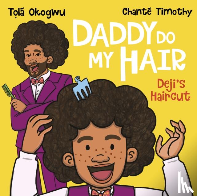 Okogwu, Tola - Daddy Do My Hair: Deji's Haircut
