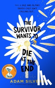 Silvera, Adam - The Survivor Wants to Die at the End