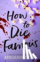 Dean, Benjamin - How To Die Famous