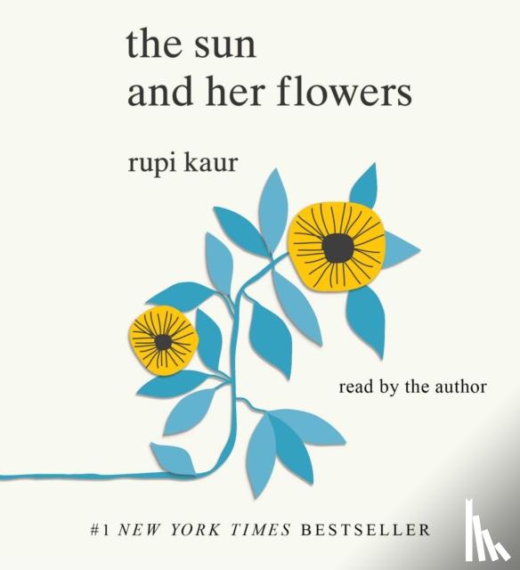 Kaur, Rupi - The Sun and Her Flowers
