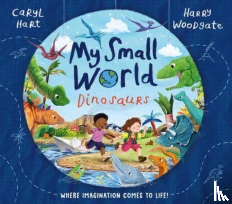 Hart, Caryl - My Small World: Dinosaurs