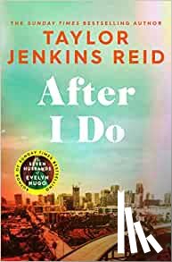 Reid, Taylor Jenkins - After I Do
