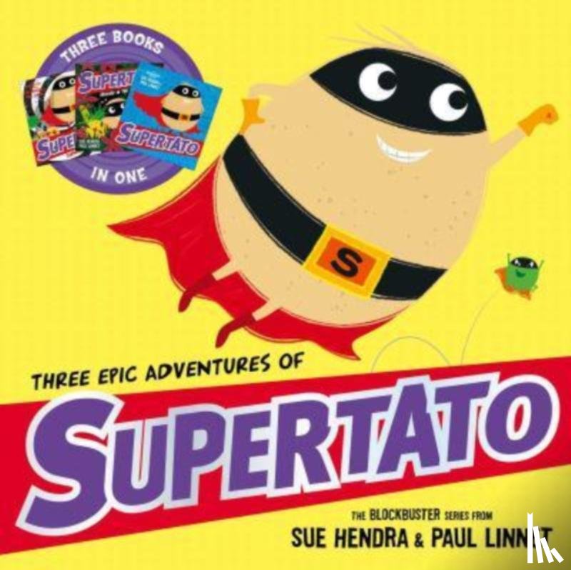 Hendra, Sue, Linnet, Paul - Three Epic Adventures of Supertato