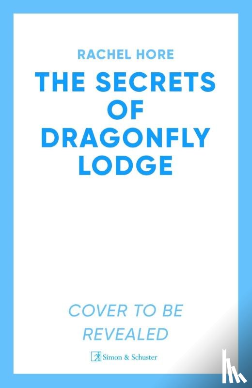 Hore, Rachel - The Secrets of Dragonfly Lodge