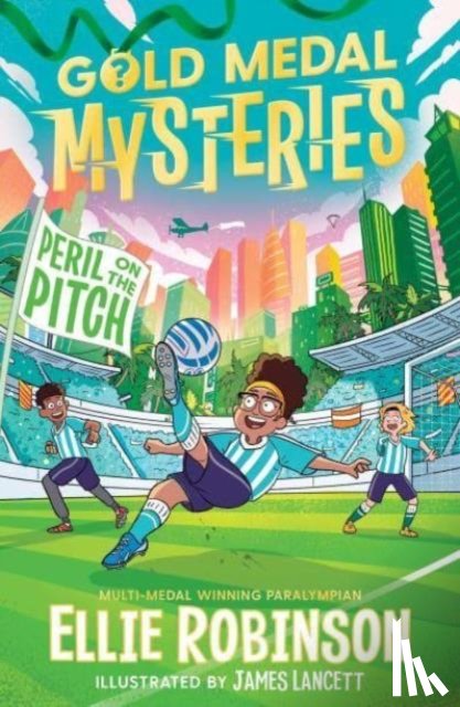 Robinson, Ellie - Gold Medal Mysteries: Peril on the Pitch