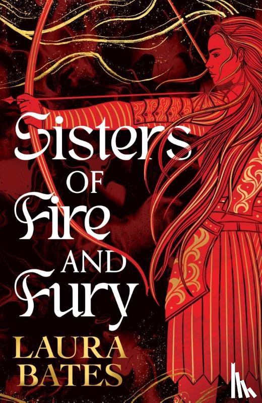 Bates, Laura - Sisters of Fire and Fury